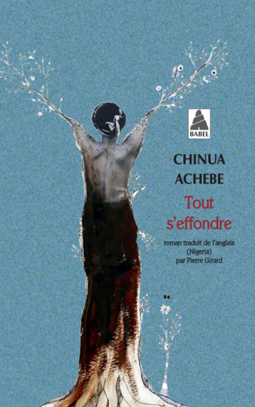 Tout s'effondre - Achebe Chinua, Girard Pierre - ACTES SUD