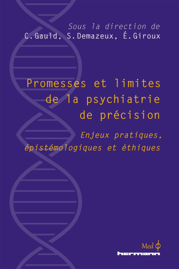 Promesses et limites de la psychiatrie de précision - Gaud Christophe, Demazeux Steeves, Giroux Élodie - HERMANN