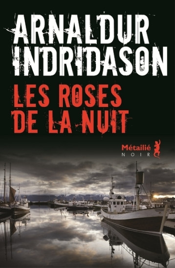 Les Roses de la nuit - Indridason Arnaldur - METAILIE