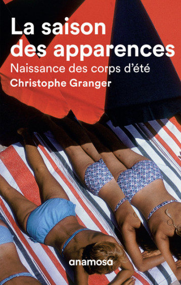 La saison des apparences - Granger Christophe - ANAMOSA