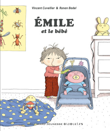 Émile et le bébé - VINCENT CUVELLIER , Cuvellier Vincent, Badel Ronan - GALL JEUN GIBOU