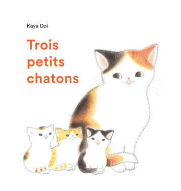 Trois petits chatons - Doi Kaya, Durocher Diane - EDL