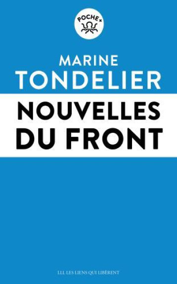 Nouvelles du front - Ruffin François, Tondelier Marine - LIENS LIBERENT