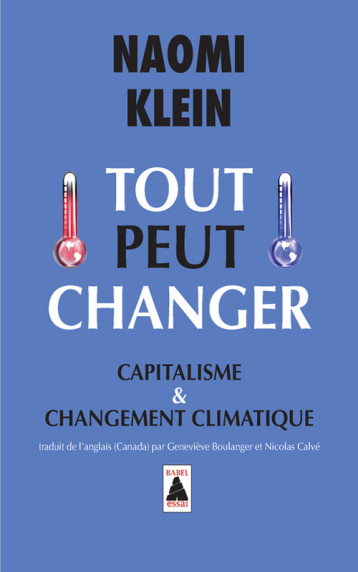 Tout peut changer - Klein Naomi, Boulanger Geneviève, Calve Nicolas - ACTES SUD