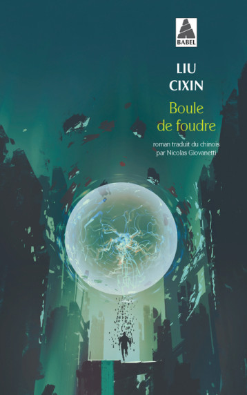 Boule de foudre - Liu Cixin, Giovanetti Nicolas - ACTES SUD