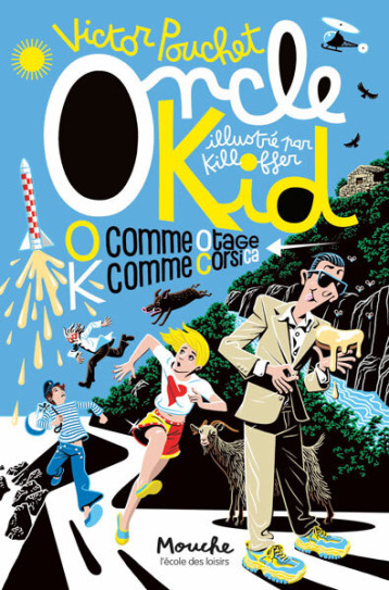 Oncle Kid - O comme Otage, K comme Corsica - Pouchet Victor , POUCHET VICTOR, Killoffer  - EDL