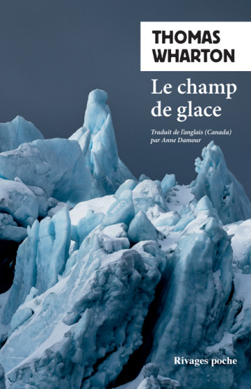 Le Champ de glace - Wharton Thomas, Damour Anne - RIVAGES