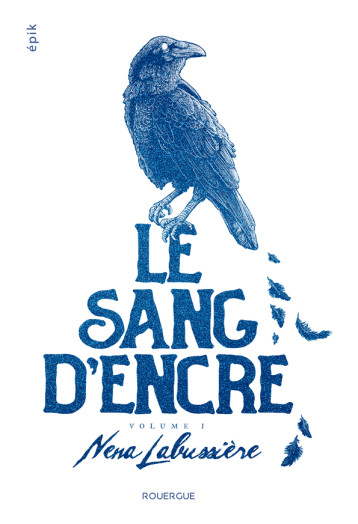 Le sang d'encre - volume 1 - Labussière Nena - ROUERGUE