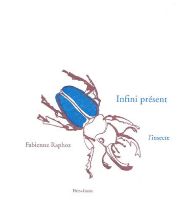 Infini présent - Raphoz Fabienne - HEROS LIMITE