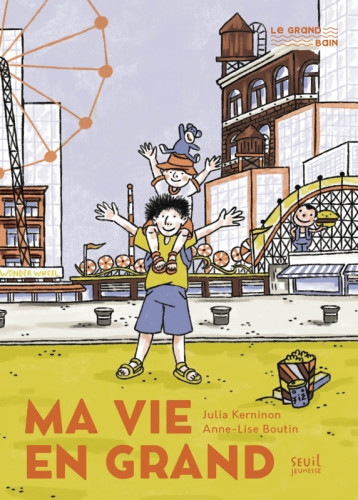 Ma vie en grand - Kerninon Julia, Boutin Anne-Lise - SEUIL JEUNESSE