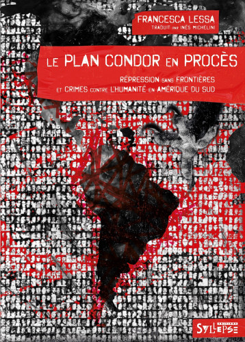 Le Plan Condor en procès - Lessa Francesca - SYLLEPSE