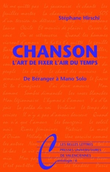 Chanson. L'art de fixer l'air du temps - Hirschi Stéphane - BELLES LETTRES