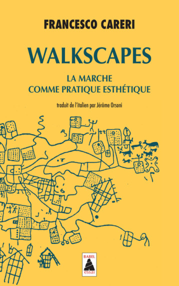 Walkscapes - Francesco Careri, Jérôme Orsoni - ACTES SUD