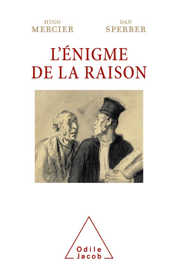 L'Énigme de la raison - Dan Sperber Dan Sperber, Hugo Mercier Hugo Mercier - JACOB