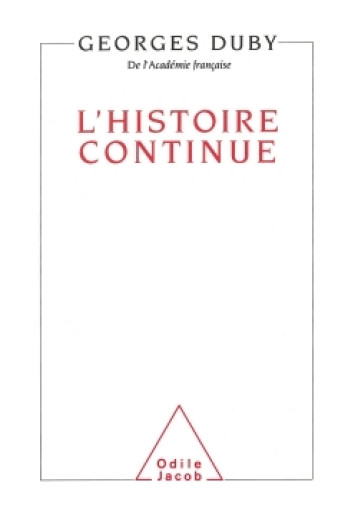 L'Histoire continue - Georges Duby - JACOB