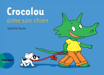 Crocolou aime son chien - Ophélie Texier - ACTES SUD