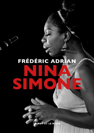 Nina Simone - Frédéric ADRIAN - MOT ET LE RESTE