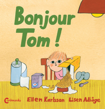 Bonjour Tom ! - Ellen Karlsson, Lisen Adbage, Catherine Renaud - CAMBOURAKIS