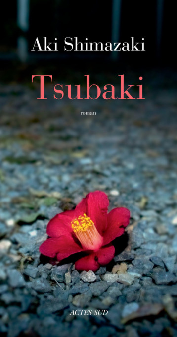 Tsubaki - Aki Shimazaki - ACTES SUD