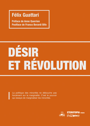 Désir et révolution - Felix Guattari, Anne Querrien, Franco Berardi Bifo - ETEROTOPIA