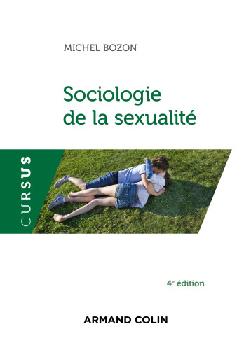 Sociologie de la sexualité - 4e éd. - Michel Bozon - ARMAND COLIN