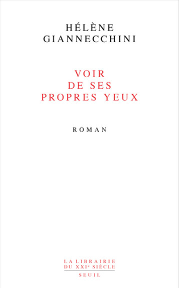 Voir de ses propres yeux - Hélène Giannecchini - SEUIL