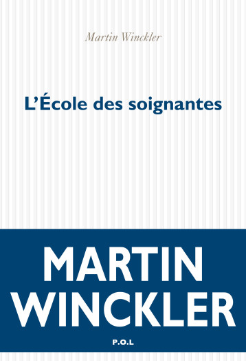 L'École des soignantes - Martin Winckler - POL