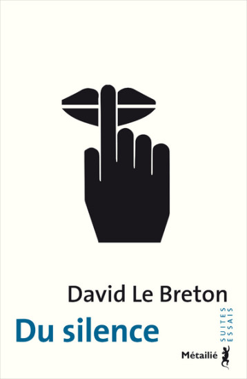 Du silence - David Le Breton - METAILIE