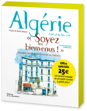 "Algérie, ""Soyez les bienvenus !""" - Claire Marca, Reno Marca - MARTINIERE BL