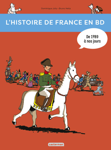 De 1789... à nos jours ! - Dominique Joly, Bruno Heitz - CASTERMAN