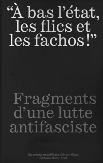 Fragments d'une lutte antifasciste -  Olivier MINOT - BURN AOUT