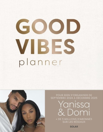 Good vibes planner - Yanissa Yanissa, Domi Domi,  Yanissa,  Domi - SOLAR