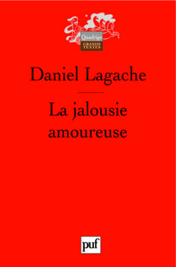 La jalousie amoureuse - Daniel Lagache - PUF