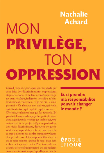 Mon privilège, ton oppression - Nathalie Achard - HACHETTE FICTIO