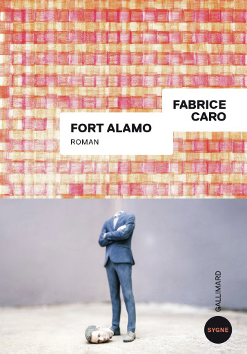 FORT ALAMO (TP) - FABRICE CARO - GALLIMARD