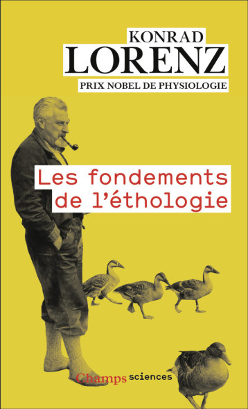 Les fondements de l'éthologie - Konrad Lorenz, Jeanne Etore, Gerolf Steiner - FLAMMARION