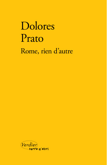 Rome, rien d'autre - Dolores PRATO, Laurent Lombard - VERDIER