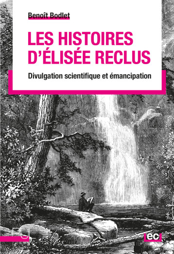 Les Histoires d'Élisée Reclus - Benoît Bodlet - PU LYON