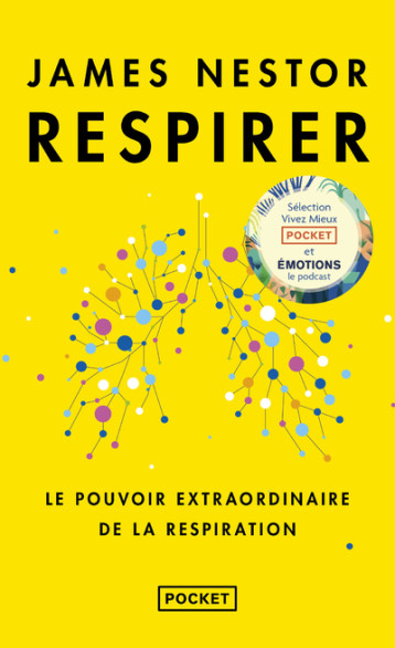 Respirer - Le pouvoir extraordinaire de la respiration - James Nestor, Nelly Ganancia - POCKET