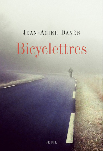 Bicyclettres - Jean-Acier Danès - SEUIL