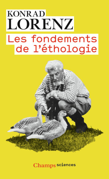 Les fondements de l'éthologie - Konrad Lorenz, Jeanne Etore - FLAMMARION