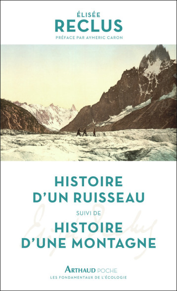 Histoire d'un ruisseau - élisée Reclus, Aymeric Caron - ARTHAUD