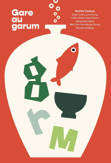 Gare au Garum - Patrick Cadour, Minh-Tâm Tram, Luna Kyung, Claire Pichon, Margot Zhang, Chihiro Masui, Alessandra Pierini, Mayalen Zubillaga, Minh-Tâm Tran - EPURE