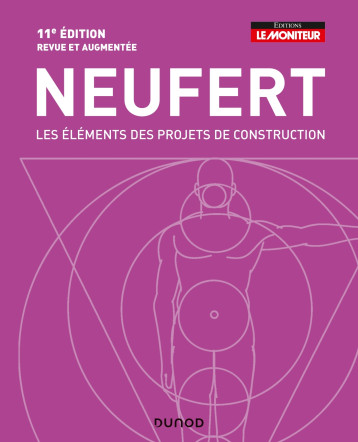 Les éléments des projets de construction - 11e édition - Ernst Neufert - DUNOD