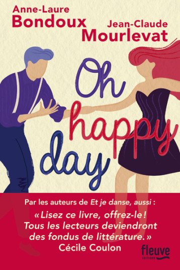 Et je danse, aussi - Oh Happy Day - Anne-Laure Bondoux, Jean-Claude Mourlevat - FLEUVE EDITIONS