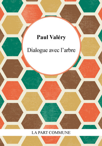 Dialogue De L'Arbre - Paul VALERY - PART COMMUNE