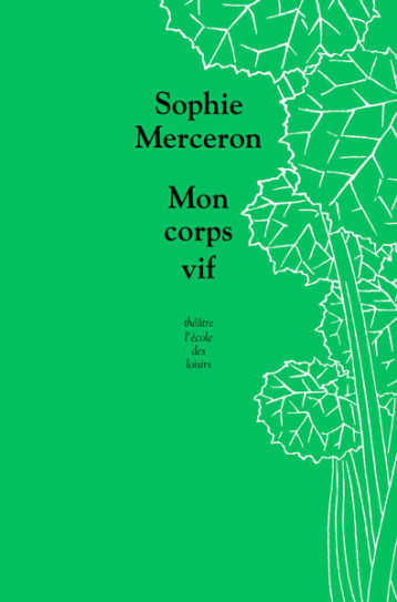 Mon corps vif -  Merceron Sophie, SOPHIE MERCERON - EDL