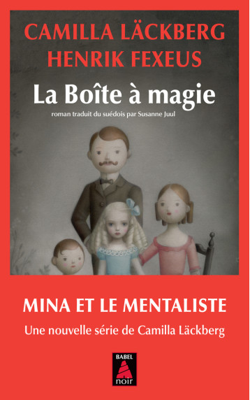 La Boîte à magie - Henrik Fexeus, Camilla Läckberg, Susanne Juul - ACTES SUD