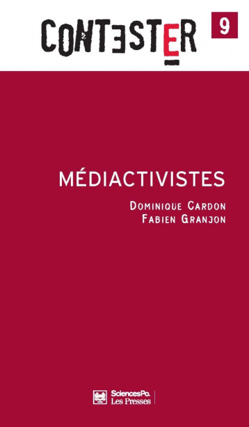 Médiactivistes - 2e édition augmentée et mise à jour - Dominique Cardon, Fabien Granjon - SCIENCES PO