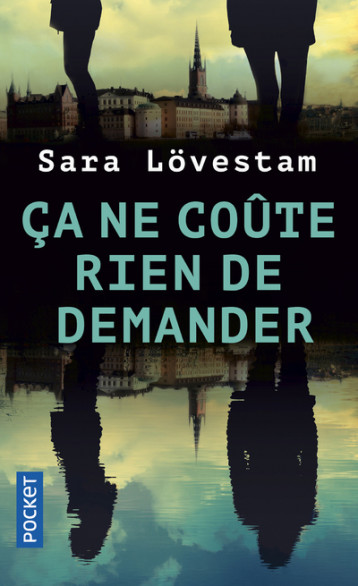 Ca ne coûte rien de demander - Sara Lövestam, Esther Sermage - POCKET